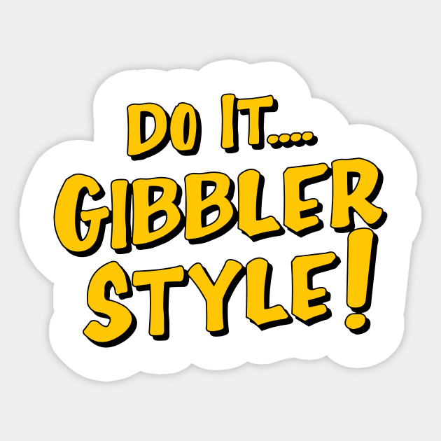 Do it Gibbler Style Sticker by Mendozab Angelob